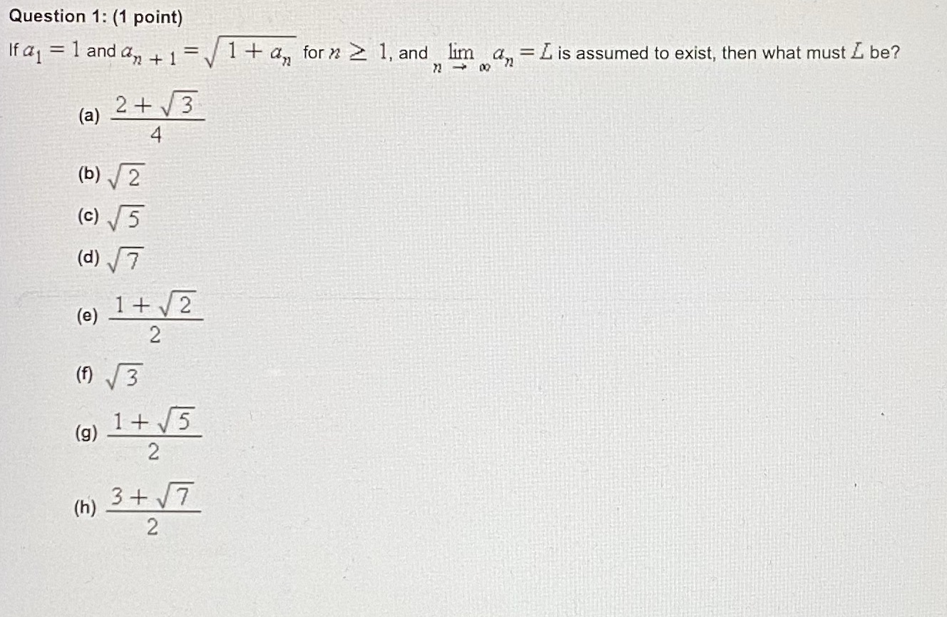 If a1 = 1 and an + 1 = 1 + a,