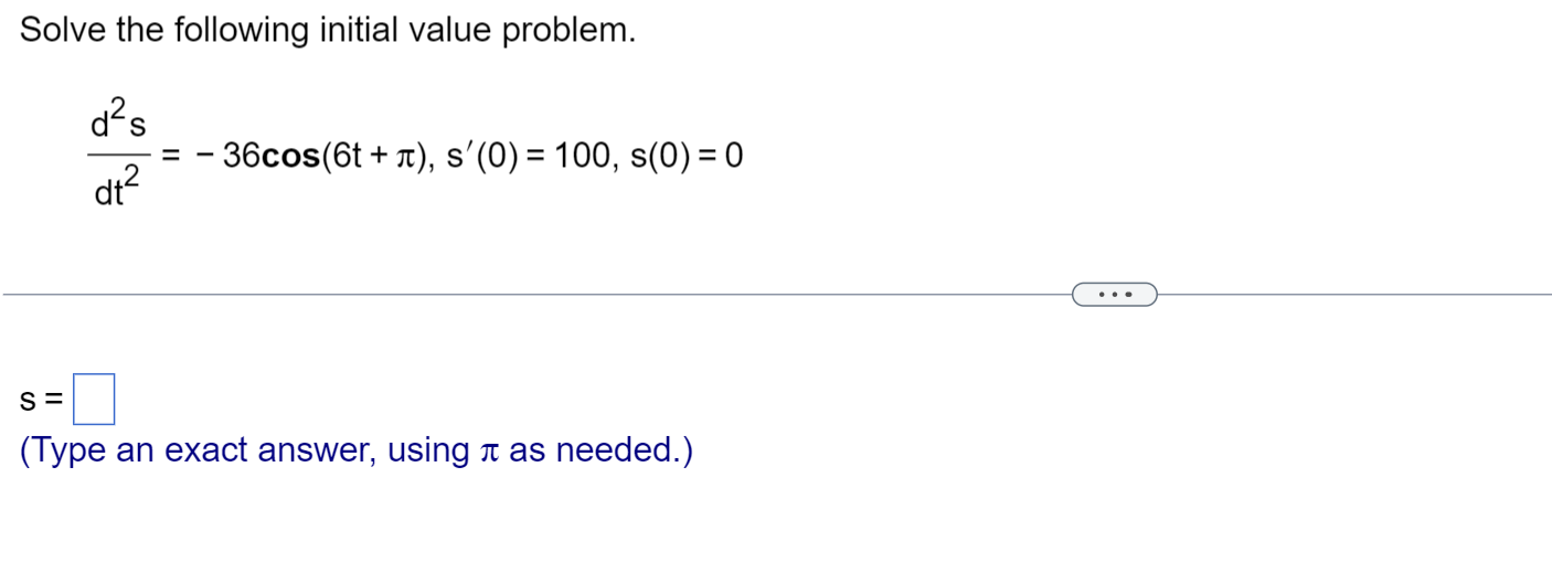  Solve the following initial value problem. = - 36cos(6t + n),