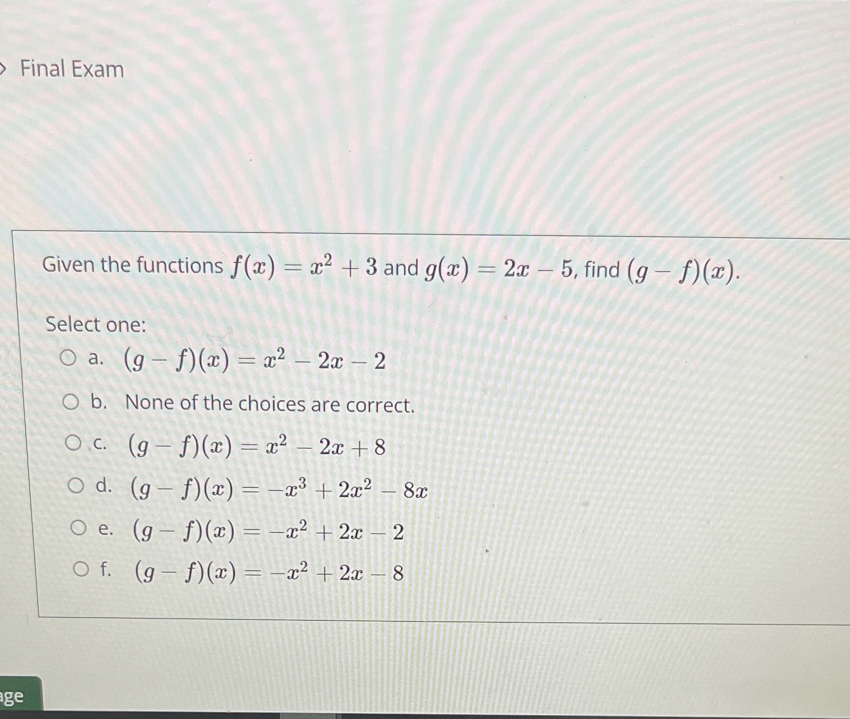  Final Exam Given the functions f(a) = a2 + 3 and