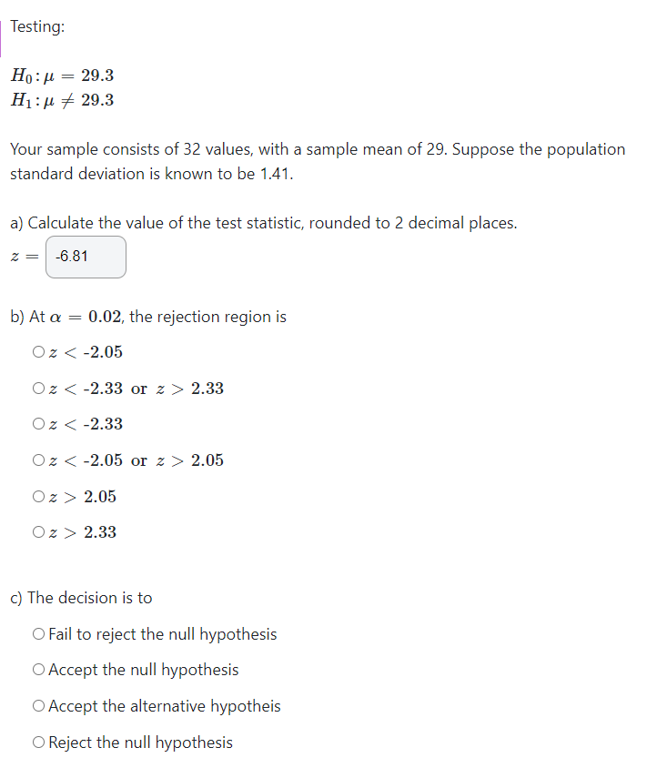 Testing: Ho: M = 29.3 H1:u # 29.3 Your sample consists