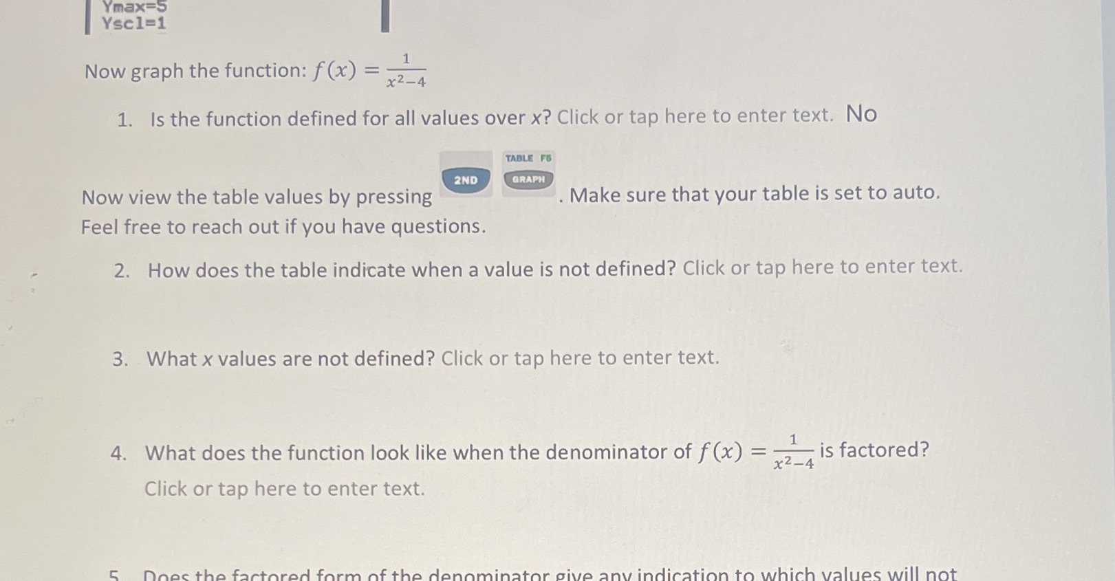 x2 - 4 1. Is the function defined for all values over