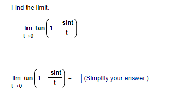 Find the limit sint lim tan 1 sint lim tan (Simplify your