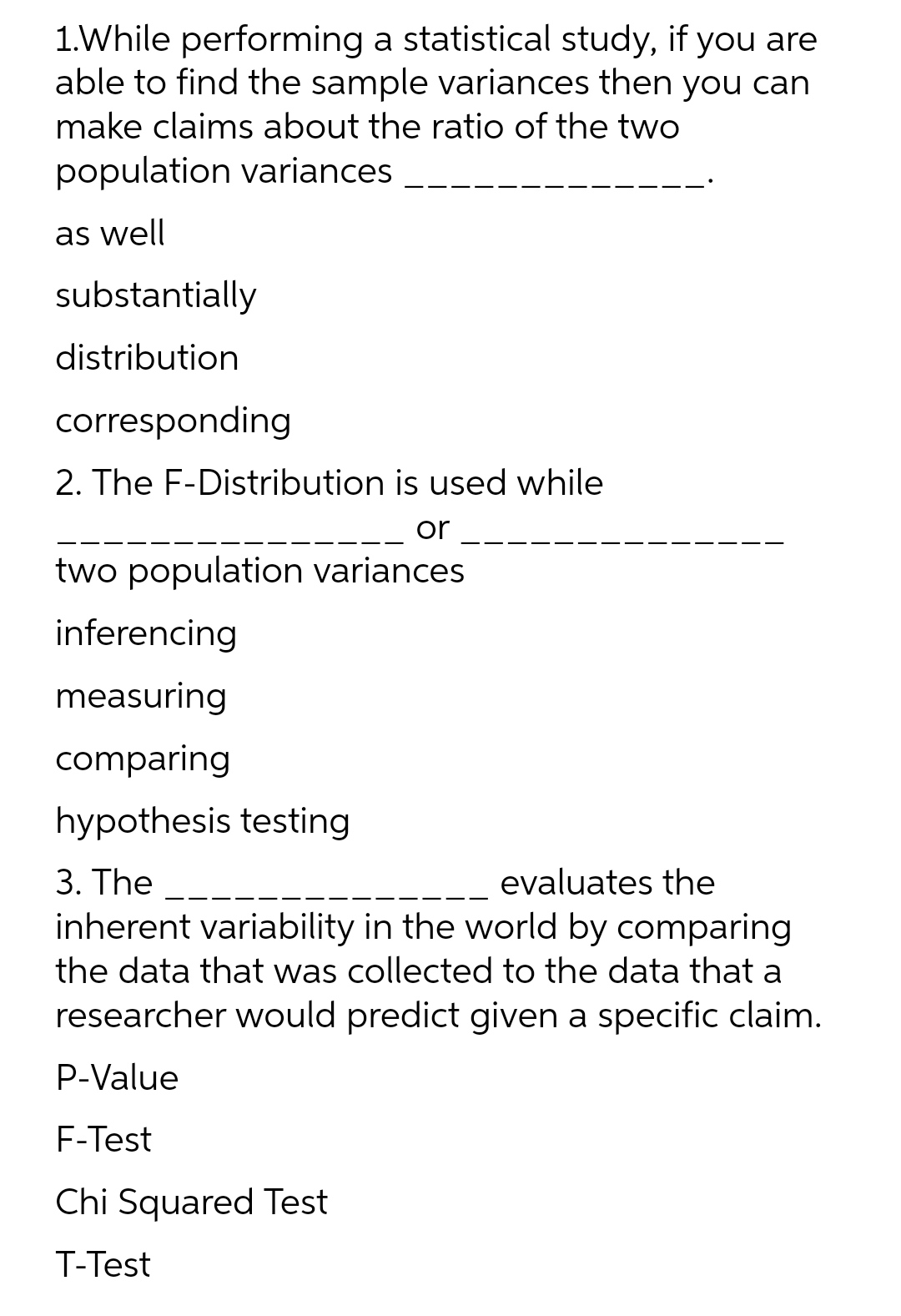 the sample variances then you can make claims about the ratio of