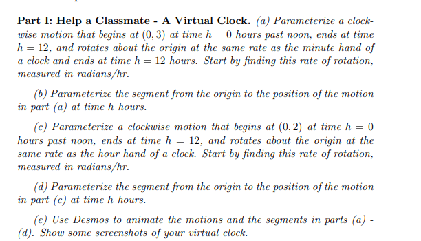 a clock- wise motion that begins at (0, 3) at time h
