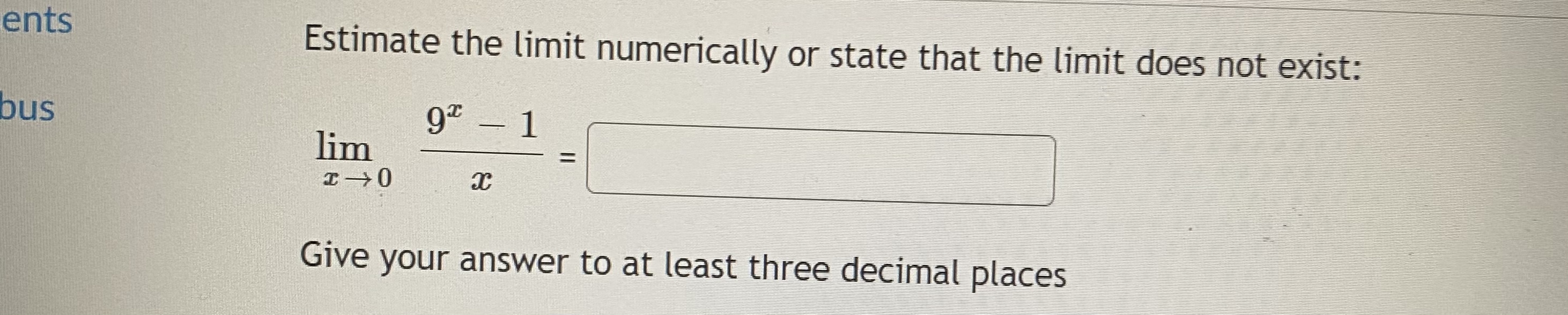 to 3 decimal places. x - 1 lim 1-1 x2 - 4x