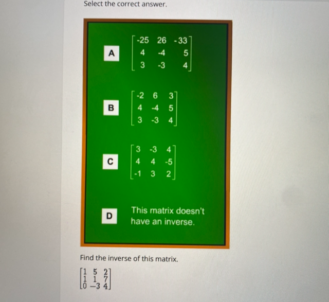  Select the correct answer. -25 26 - 33 A 4 -4