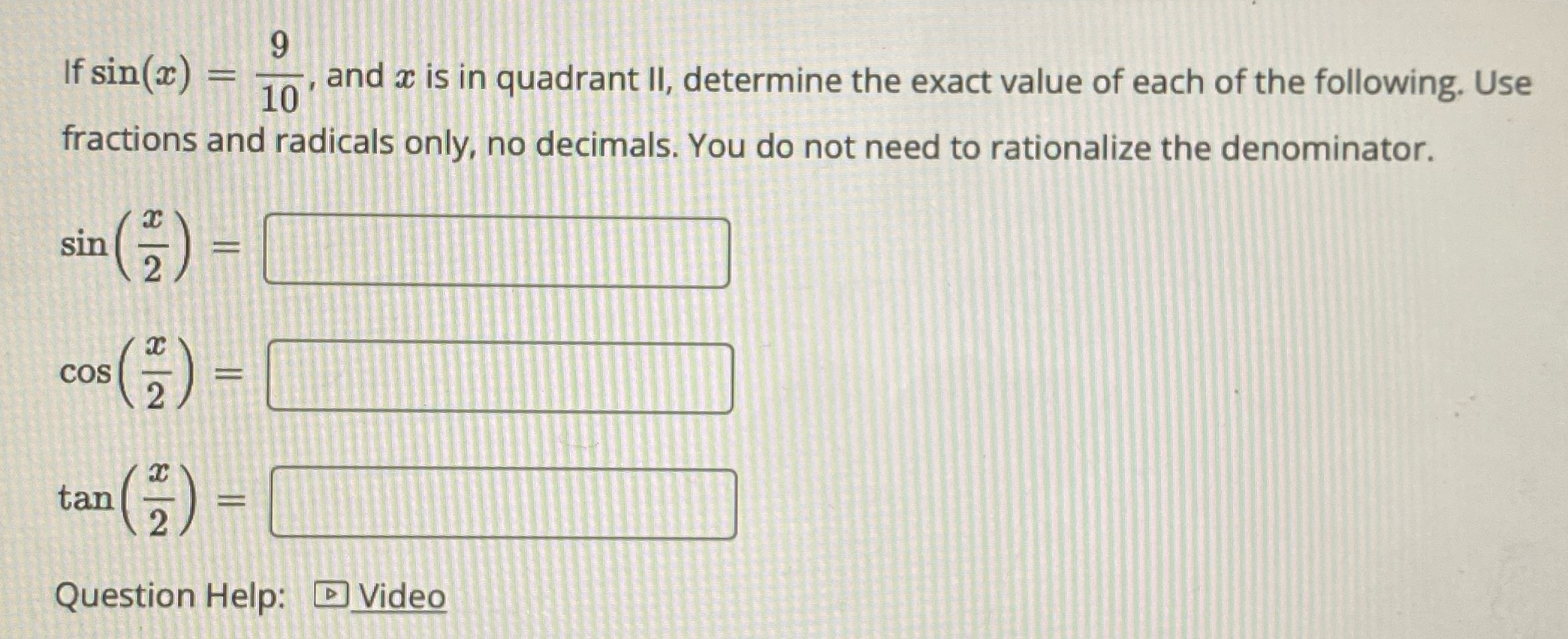 determine the exact value of each of the following. Use fractions and
