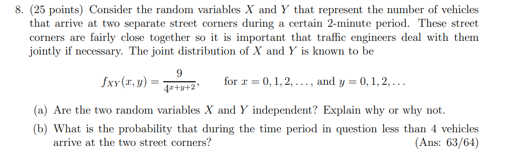  8. (25 points) Consider the random variables X and Y that