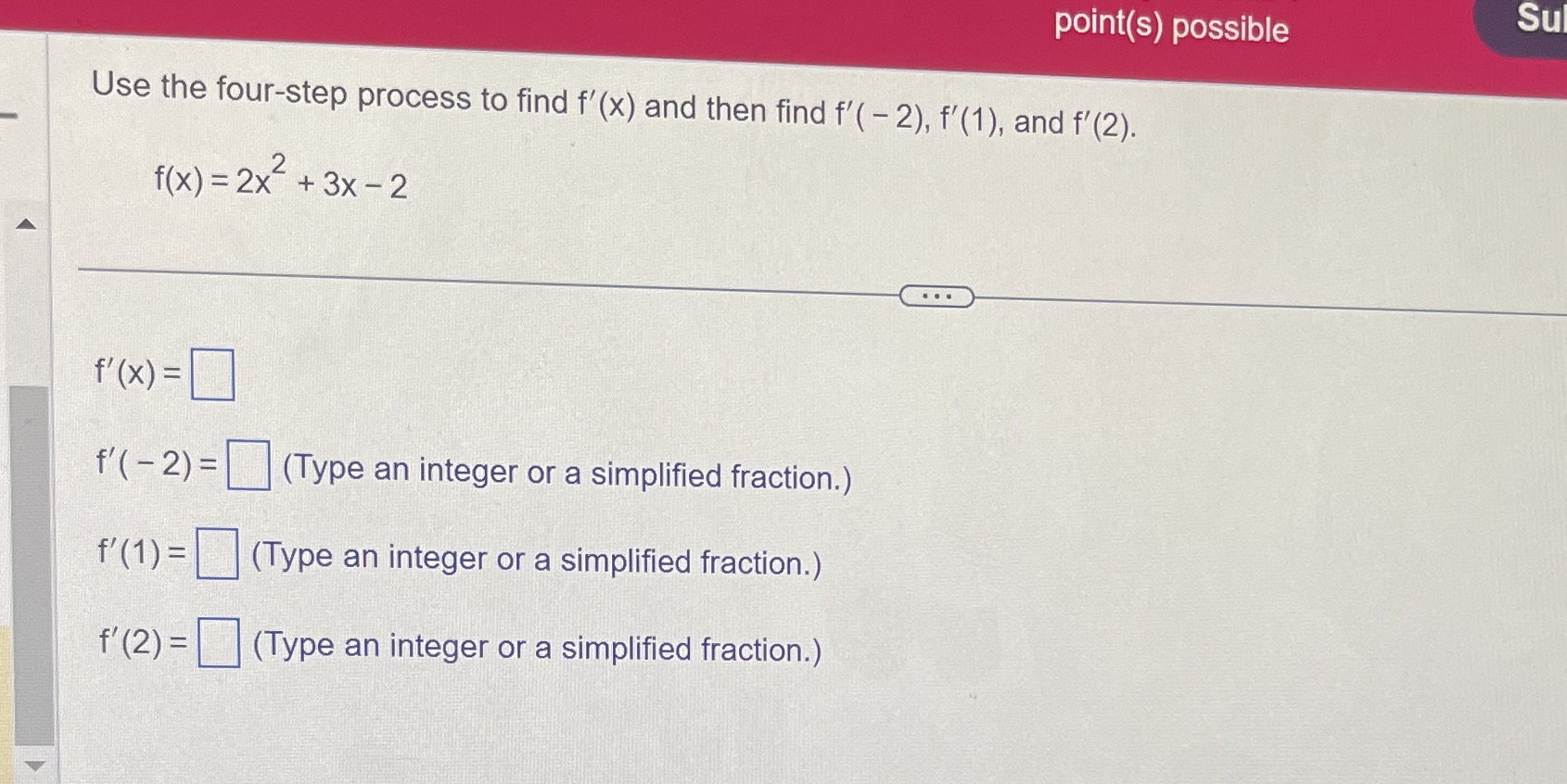 and then find f'( - 2), f'(1), and f' (2). f(x) =