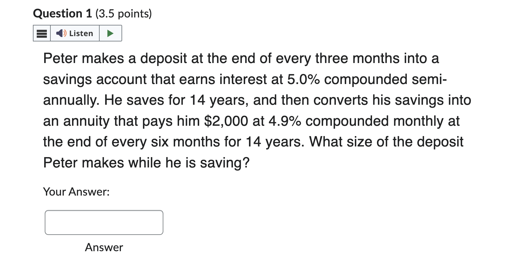 end of every three months into a savings account that earns interest
