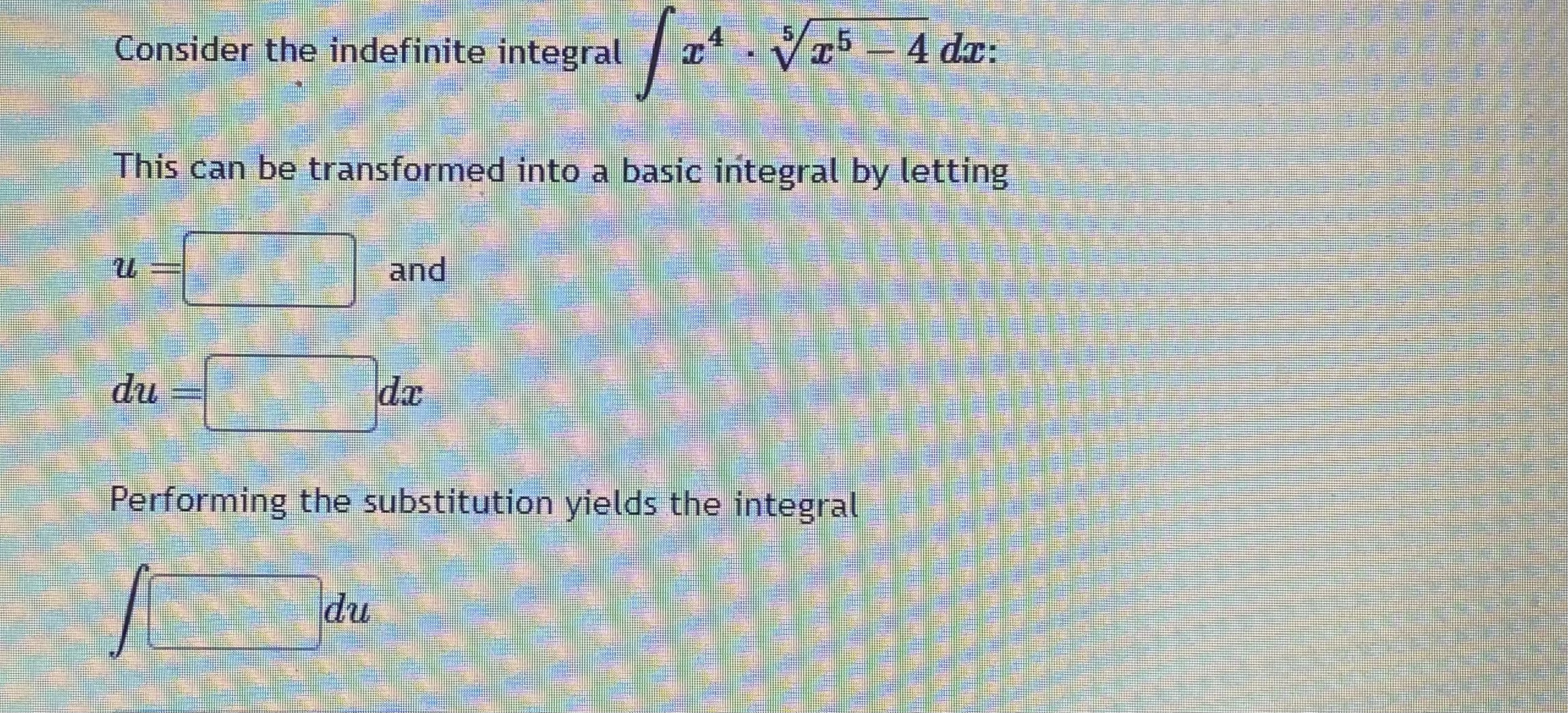  Consider the indefinite integral 25 - 4 do: This can be