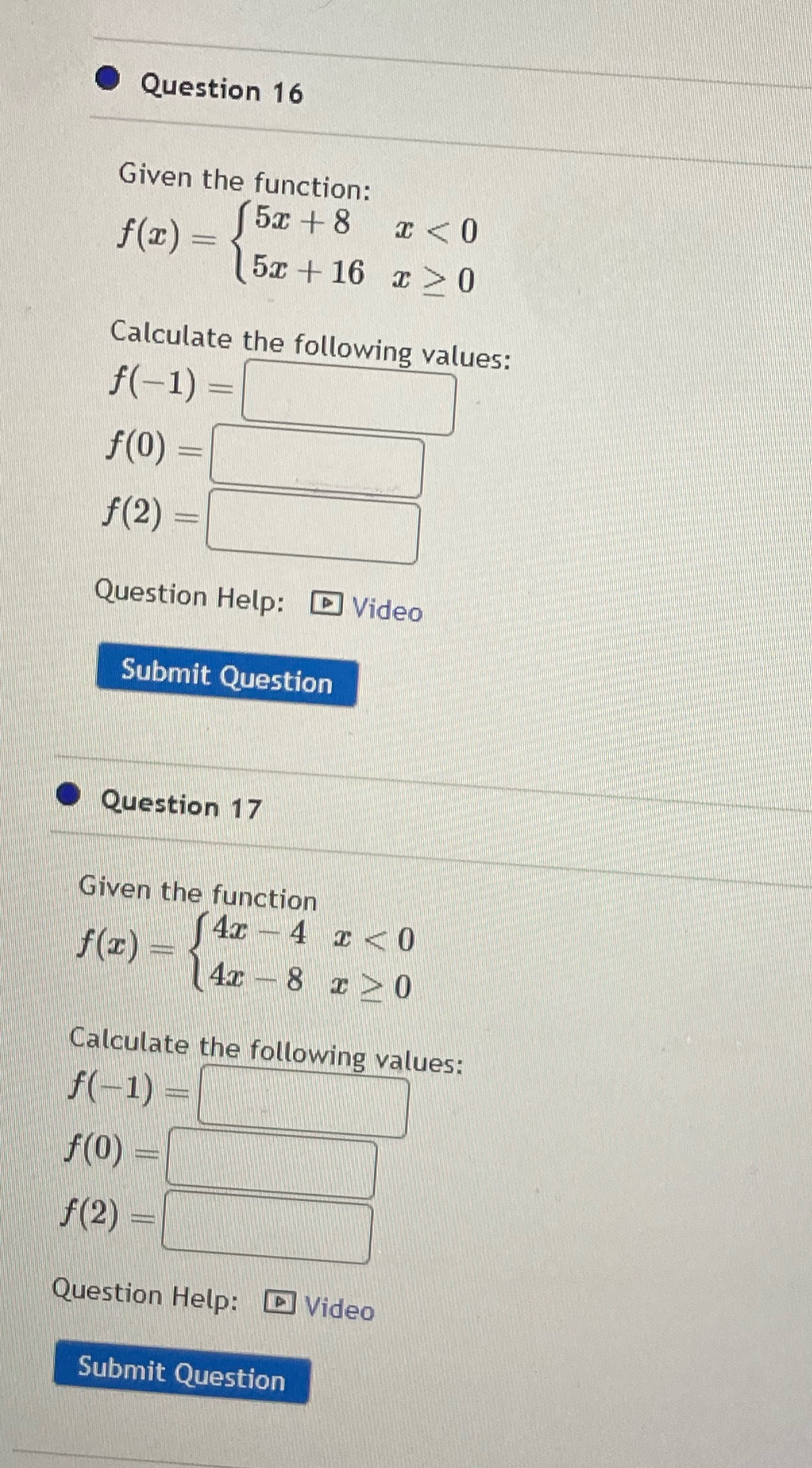 following values: f ( -1) - f(0) = f (2) Question Help:
