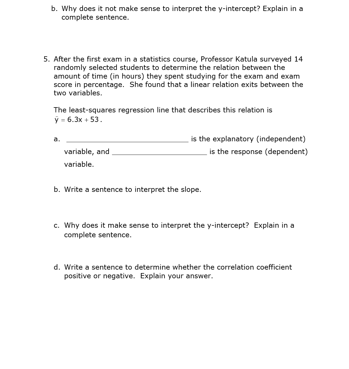 =2 b. Which variable is the explanatory (independent) variable? Commute Time c.
