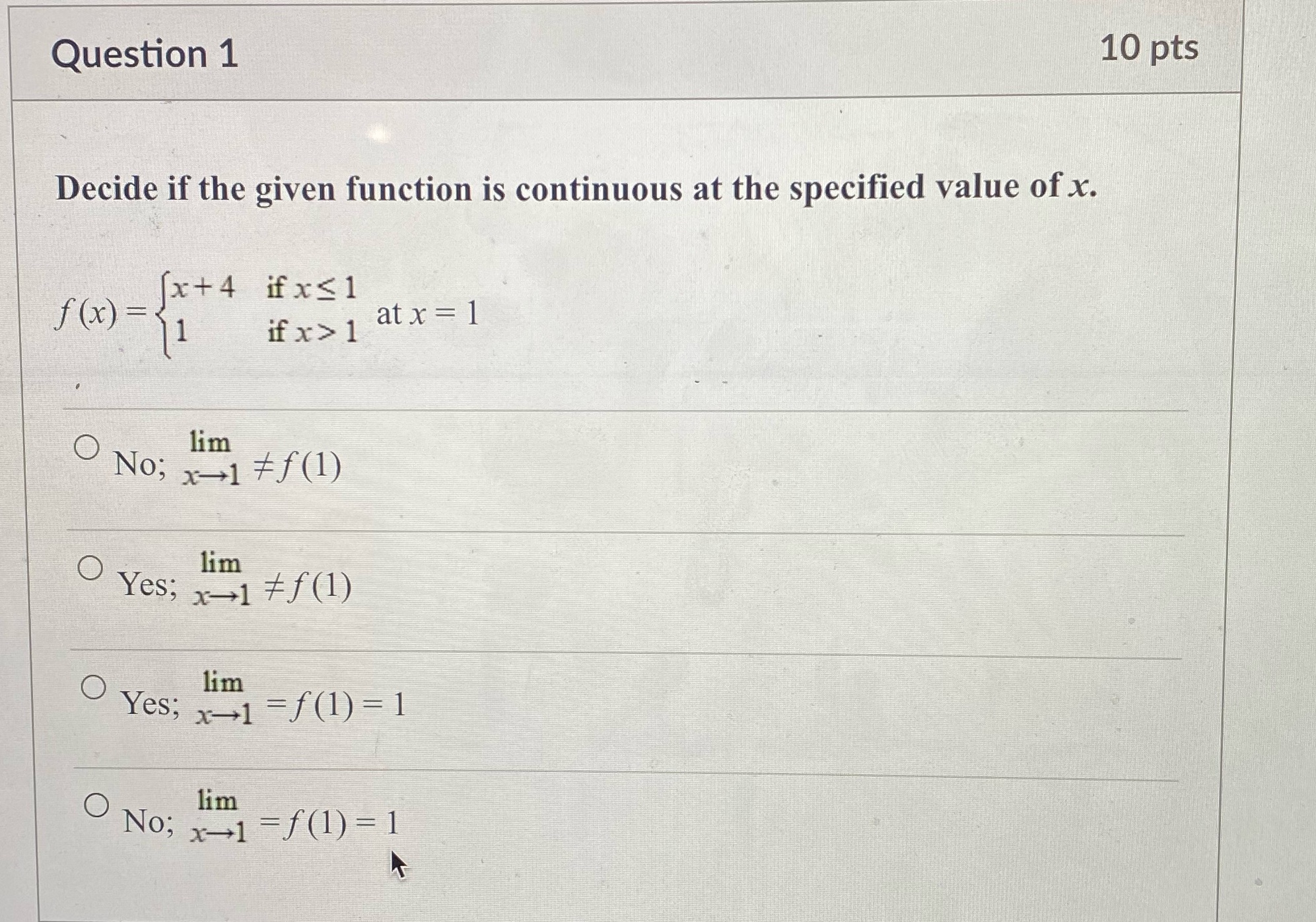 given function is continuous at the specified value of x. f (