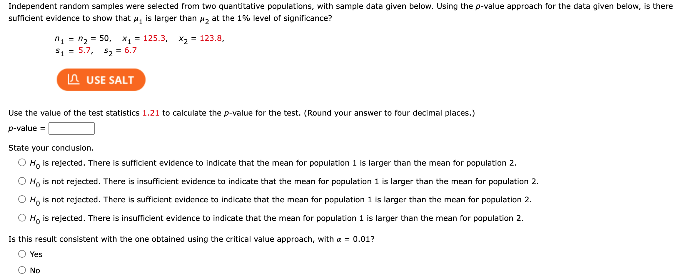  Independent random samples were selected from two quantitative populations, with sample
