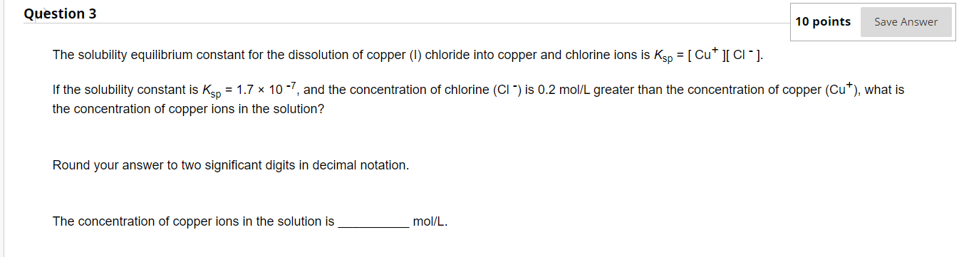 KSp = [Cu"' ][ Cl ' ]. If the solubility constant is
