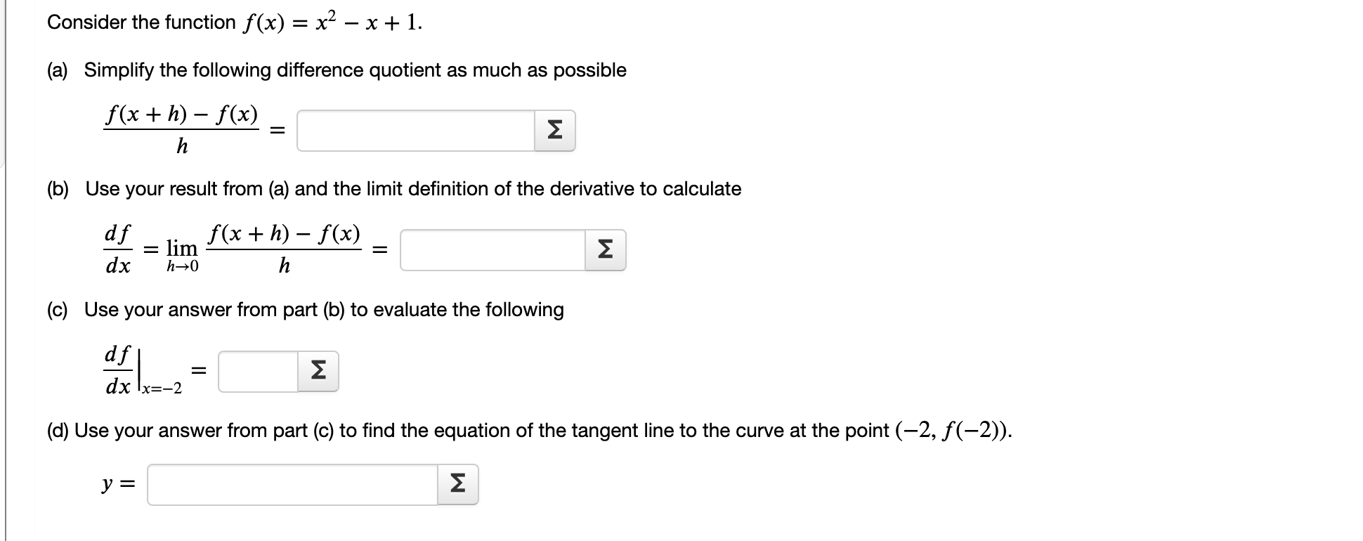  Consider the function f(x) = x2 x + 1. (a) Simplify