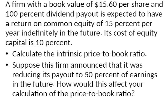100 percent dividend payout is expected to have a return on common
