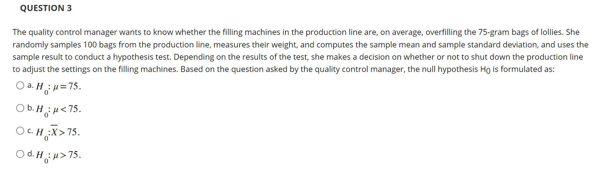 measures their weight, and computes the sample mean and sample standard deviation,