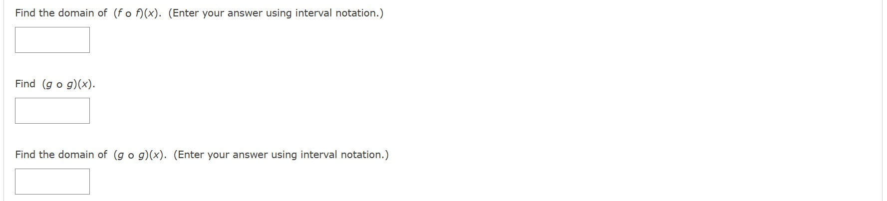 - g, fg, and f/g and their domains. f ( x) =