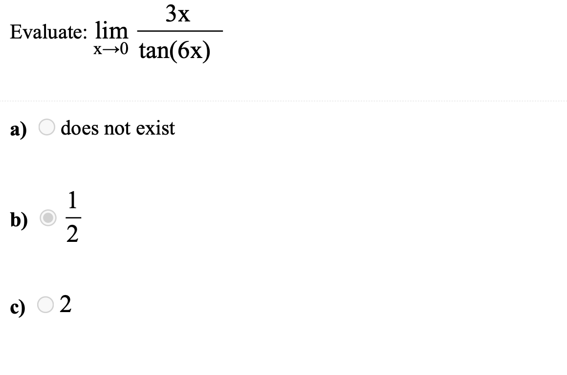 3x Evaluate: lim a) does not exist 1 b) 2