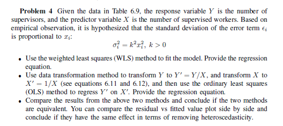  Problem 4 Given the data in Table 6.9, the response variable