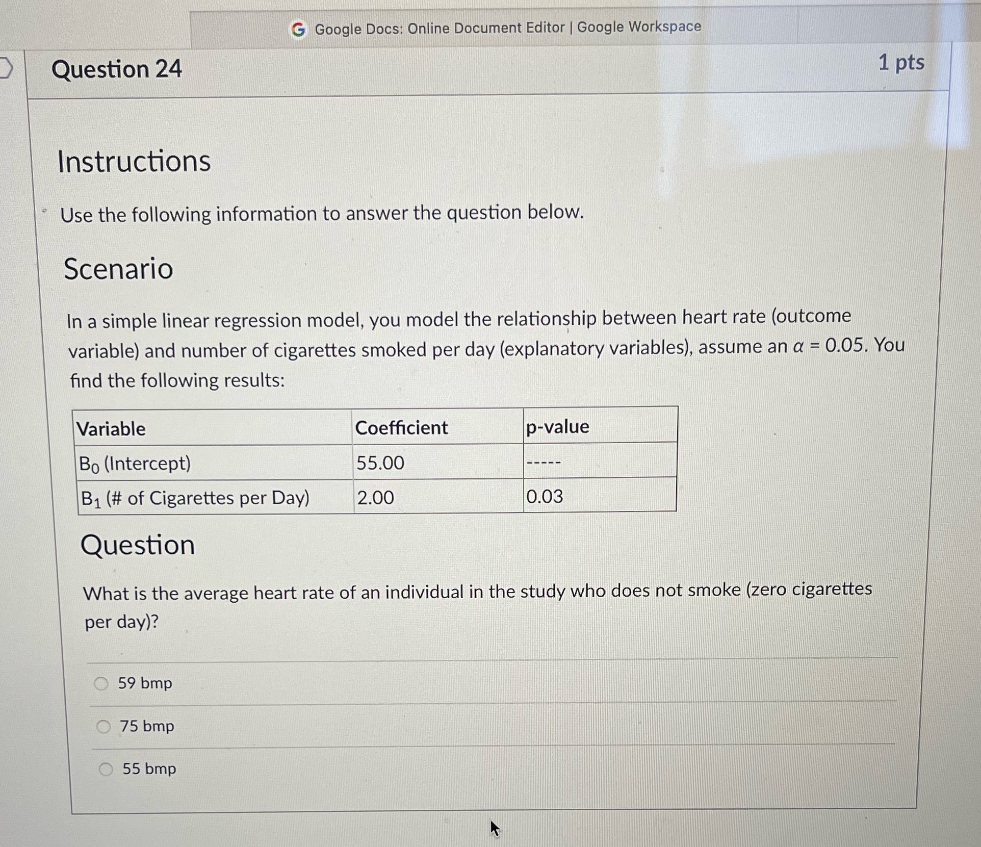 1 pts Instructions Use the following information to answer the question below.