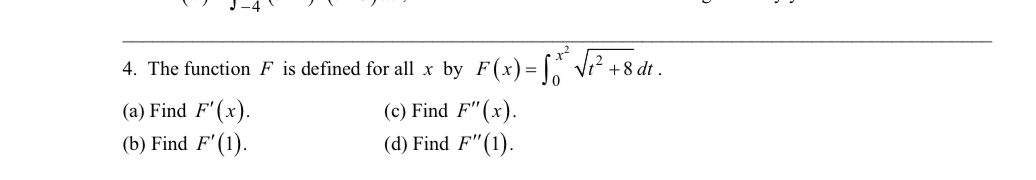 (x) = \\V 12 +8 dt. (a) Find F' (x). (c) Find