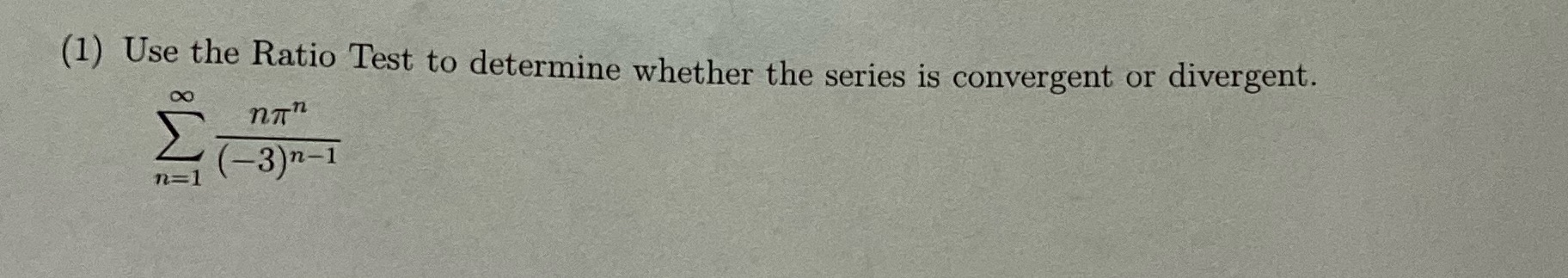 Help me answer and understand please. (1) Use the Ratio Test