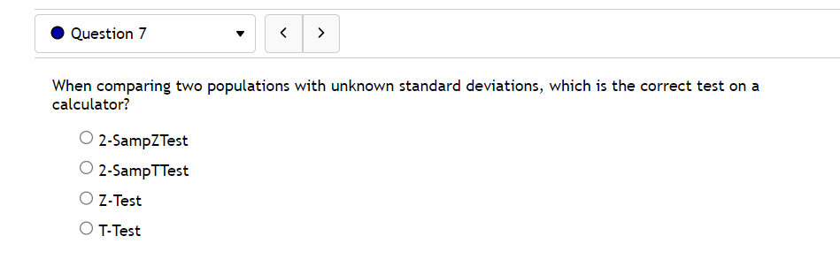 '33:} Z-Test since the populations are independent C' T-Test since the sample