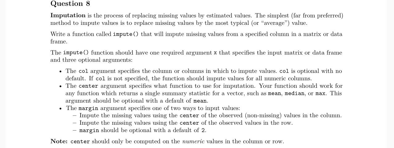  use R as coding language Question 8 Imputation is the process