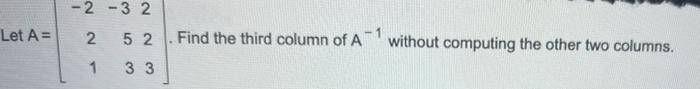 third column of A without computing the other two columns. 1 3