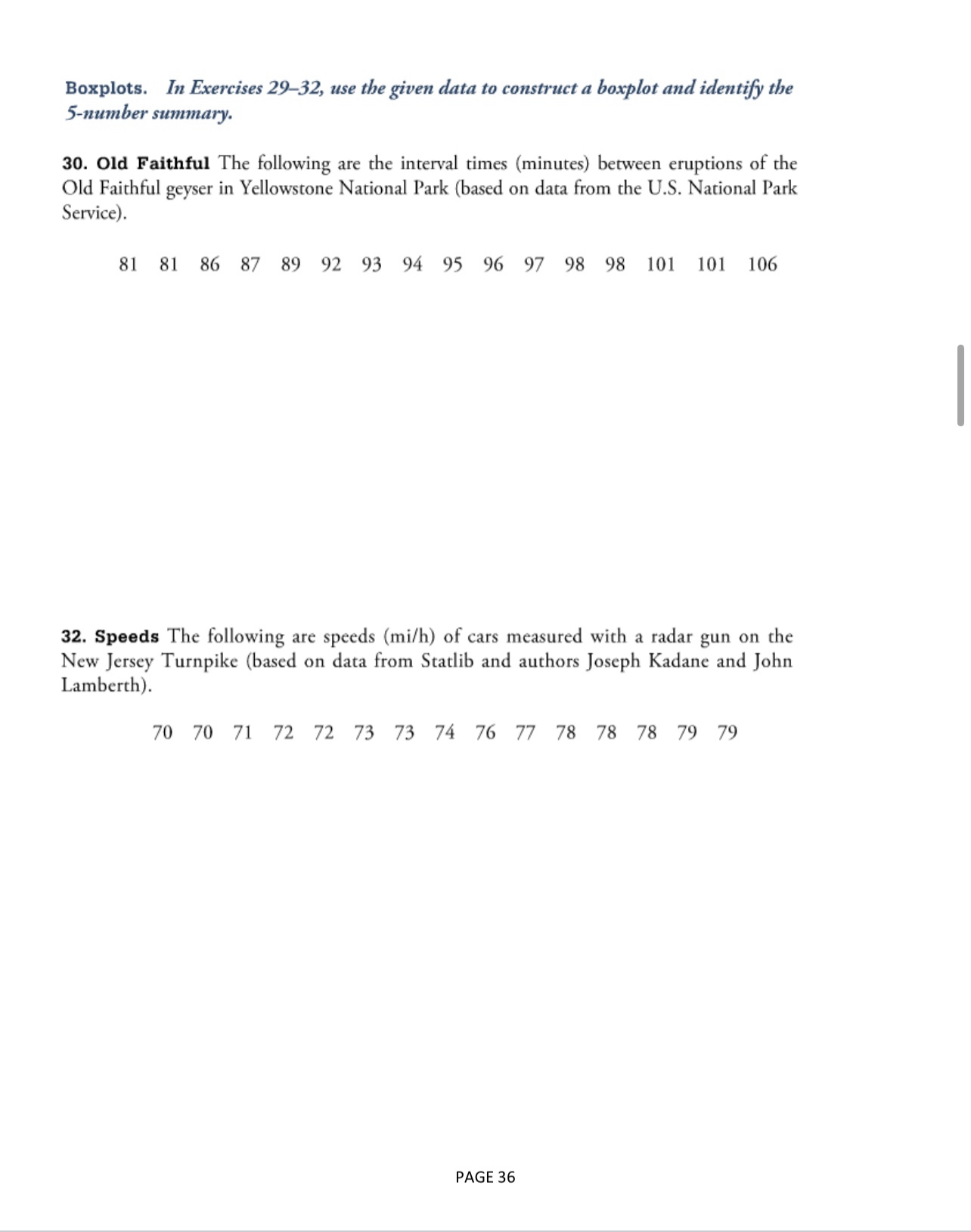 Percentiles. In Exercises 17-20, use the following duration times (seconds) of 24