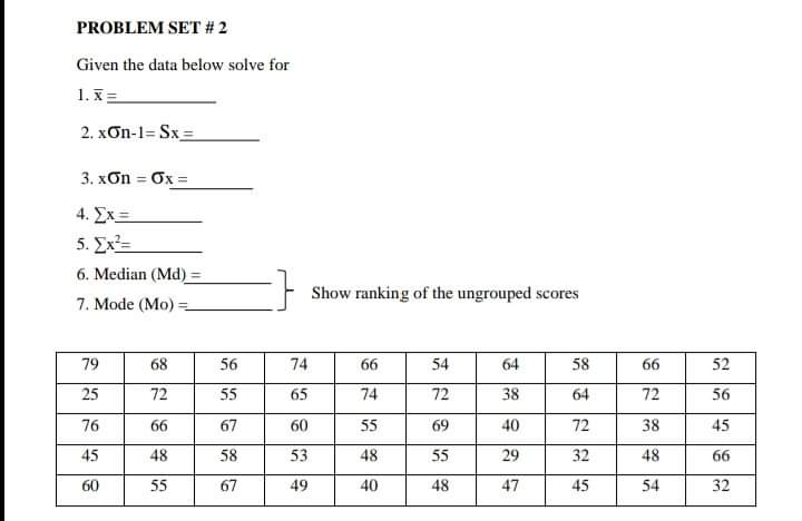  PROBLEM SET # 2 Given the data below solve for 1.