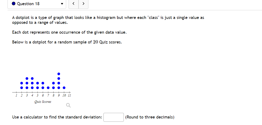  . Question 18 A dotplot is a type of graph that
