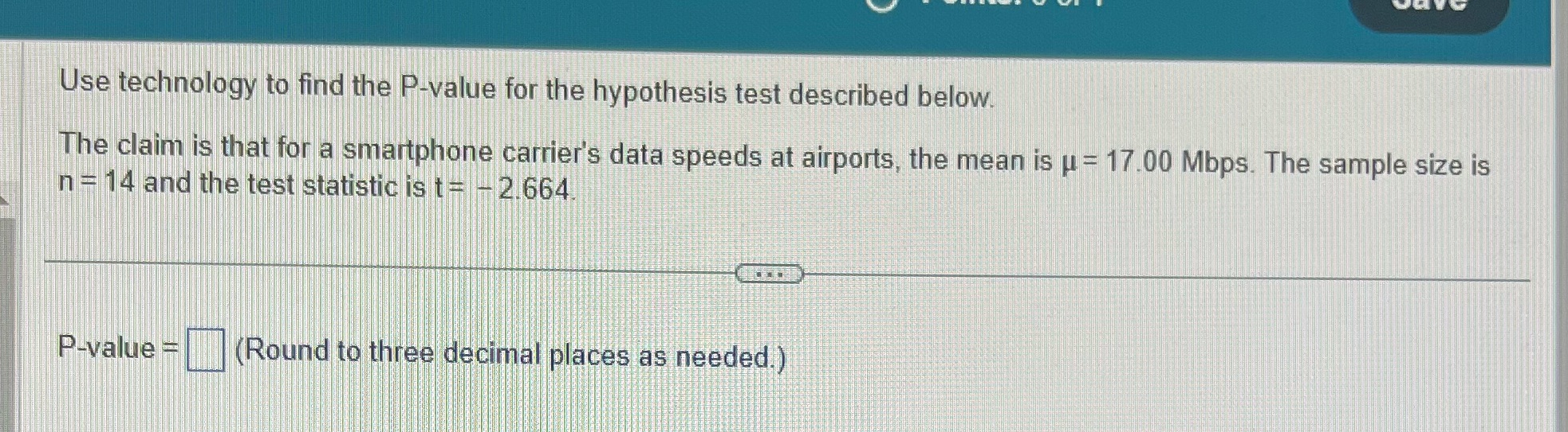  Use technology to find the P-value for the hypothesis test described