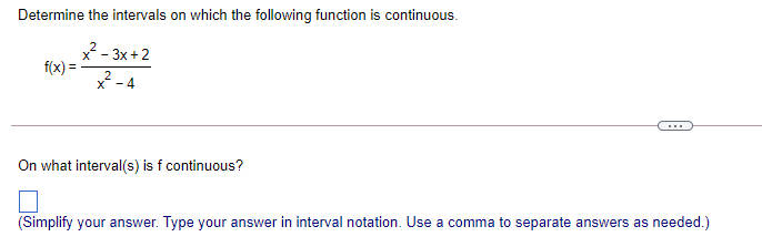 Determine the intervals on which the following function is continuous. x