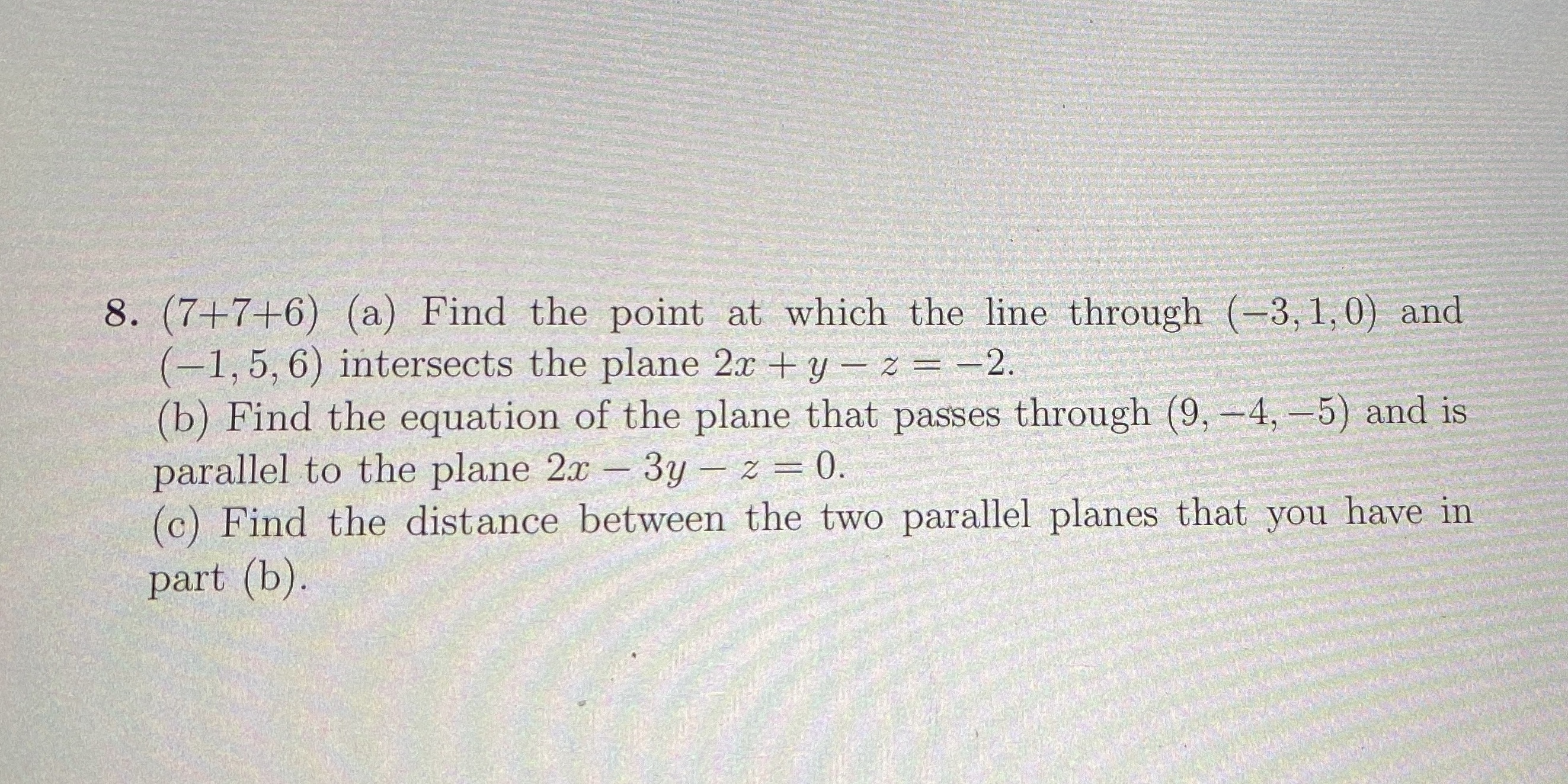 8Please answer it asap 8. (7+7+6) (a) Find the point at