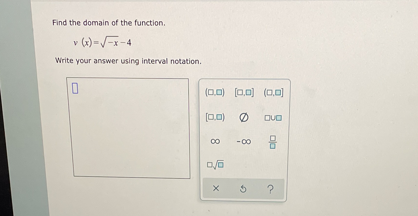  Please use interval notation using brackets and parentheses Find the domain