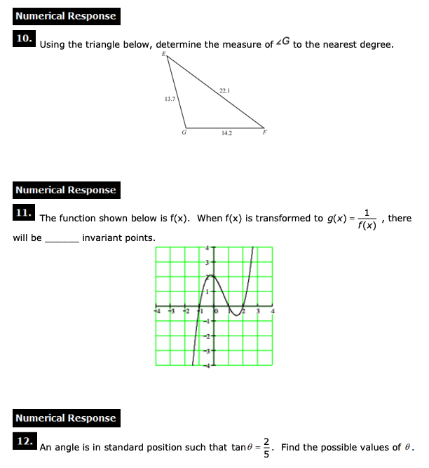 to the nearest degree. Numerical Response 11. The function shown below is