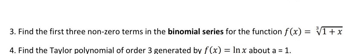 binomial series for the function f(x) = 3V1 + x 4. Find