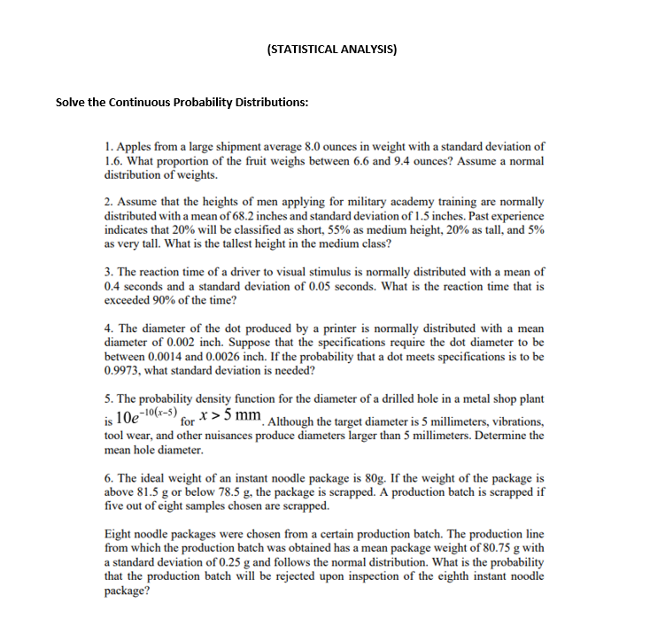  (STATISTICAL ANALYSIS) Solve the Continuous Probability Distributions: 1. Apples from a