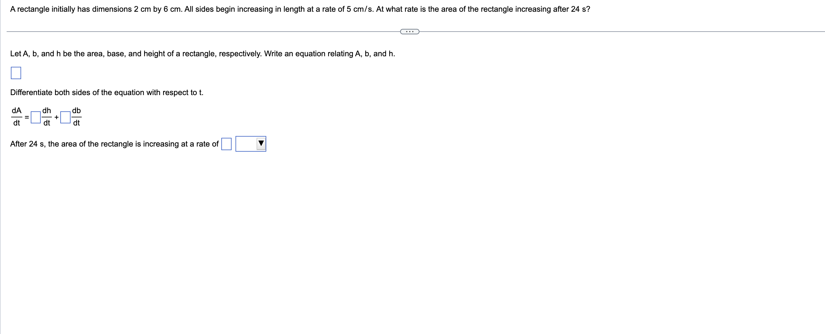  A rectangle initially has dimensions 2 cm by 6 cm. All