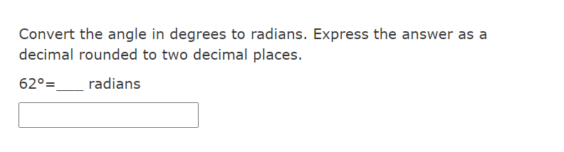places. 62=_ radians Convert 870 to radians. O 29 A 90 O