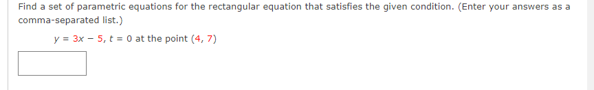  Find a set of parametric equations for the rectangular equation that