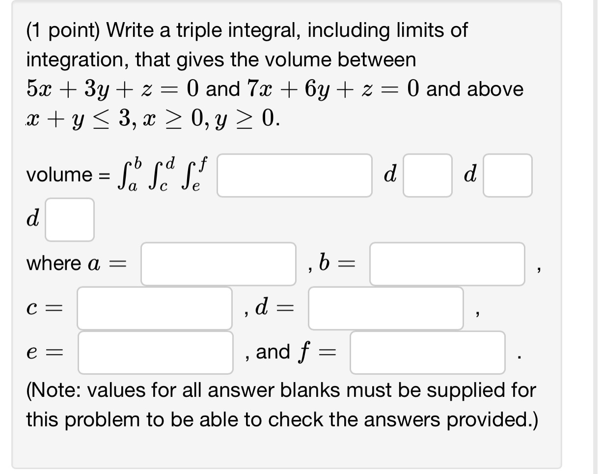 Can someone solve this problem? (1 point) Write a triple integral,