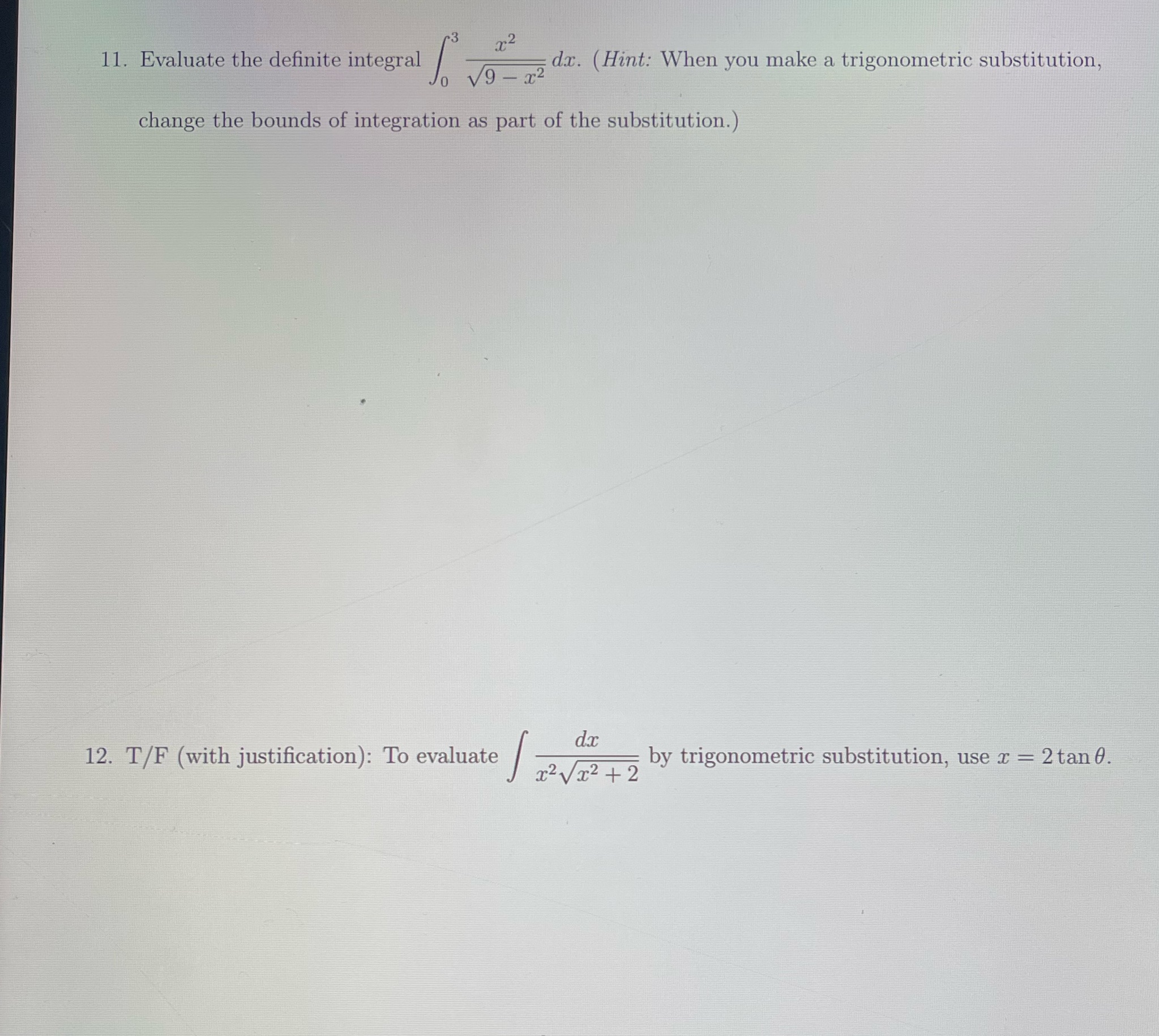 you make a trigonometric substitution, change the bounds of integration as part