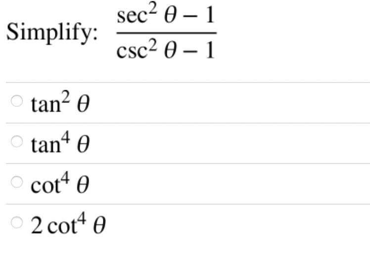  sec2 0 - 1 Simplify: csc2 0 - 1 tan2 0