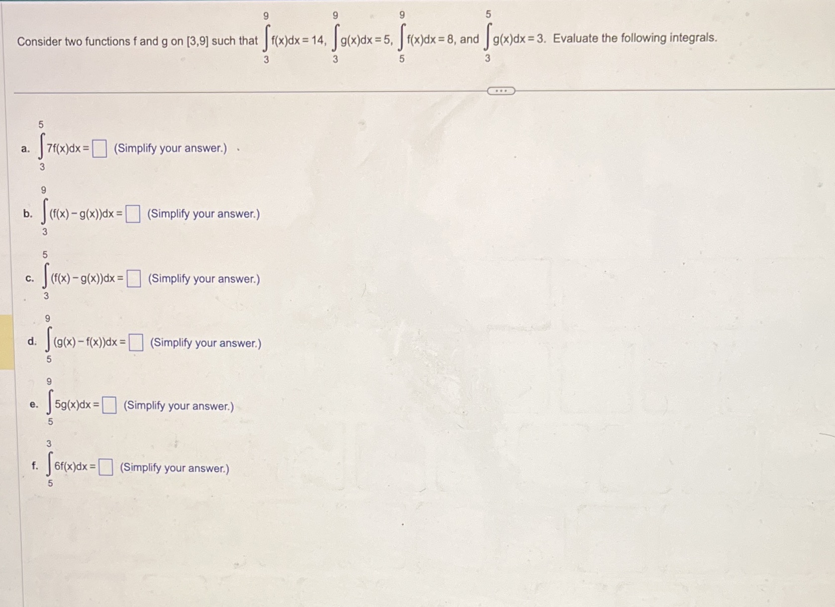 two functions f and g on [3,9] such that f(x)dx = 14.