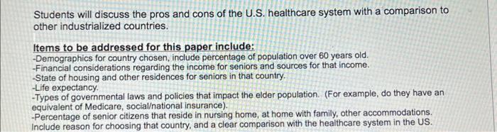 Students will discuss the pros and cons of the U.S. healthcare